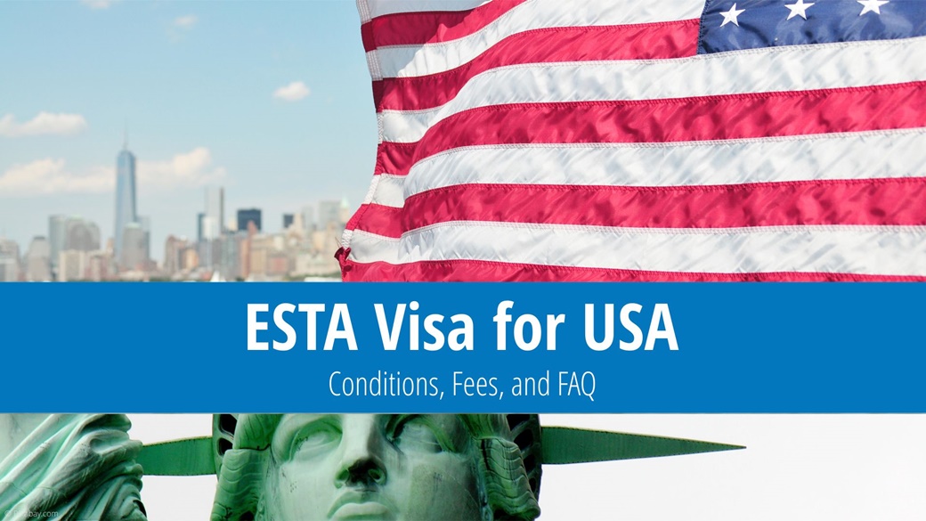 complete-guide-to-esta-for-usa-conditions-fees-and-faq