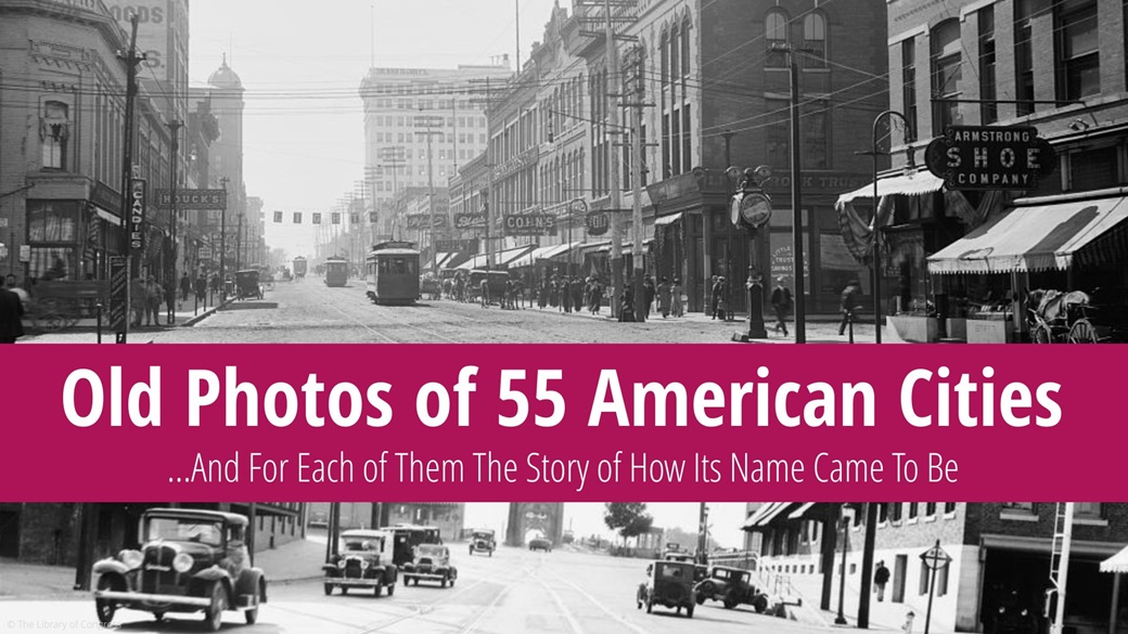 Historic photos of 55 American cities